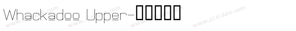 Whackadoo Upper字体转换
